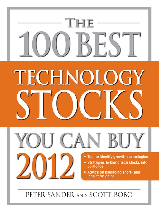Title details for The 100 Best Technology Stocks You Can Buy 2012 by Peter Sander - Available